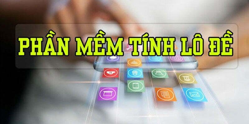 Phần mềm dự đoán lô đề tin tưởng